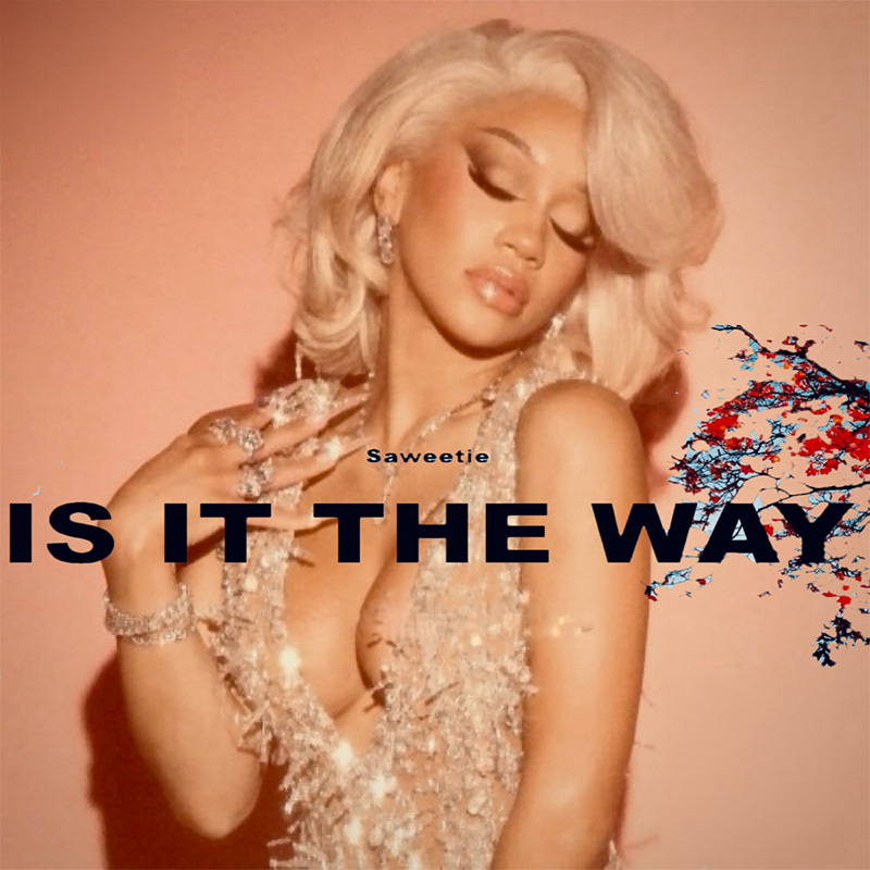 CUSTOM CELEBRITY DJ DROP- Saweetie Is It The Way